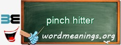 WordMeaning blackboard for pinch hitter